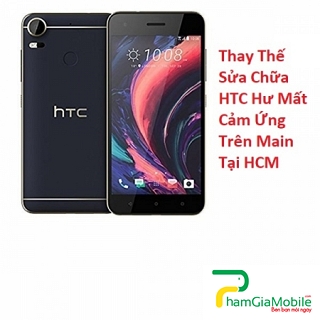 Thay Thế Sửa Chữa HTC 10 Pro Hư Mất Cảm Ứng Trên Main Tại HCM